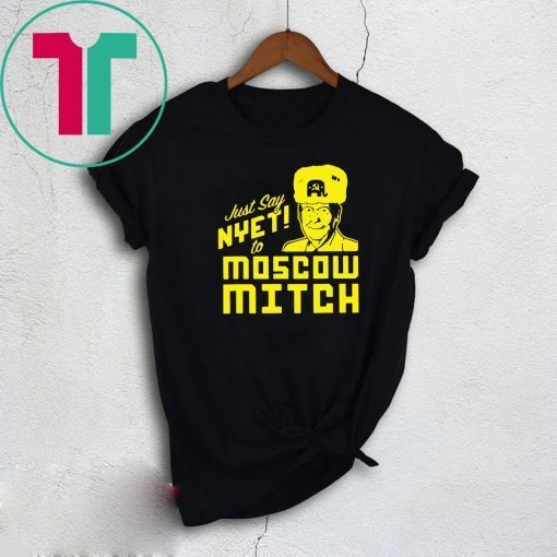 Mitch Mcconnell Russia Gift Tees Just Say Nyet To Moscow Mitch Mcconnell Tee Shirts