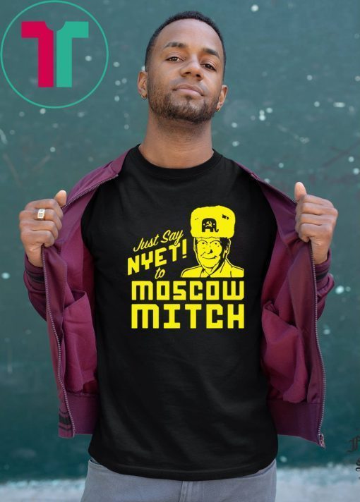 Moscow Mitch Traitor Classic Gift T-Shirt Just Say Nyet To Moscow Mitch Tees