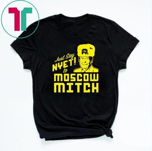 Moscow Mitch Traitor Classic Gift T-Shirt Just Say Nyet To Moscow Mitch Tees