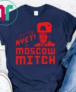 Just Say Nyet to Moscow Mitch Tee Shirt