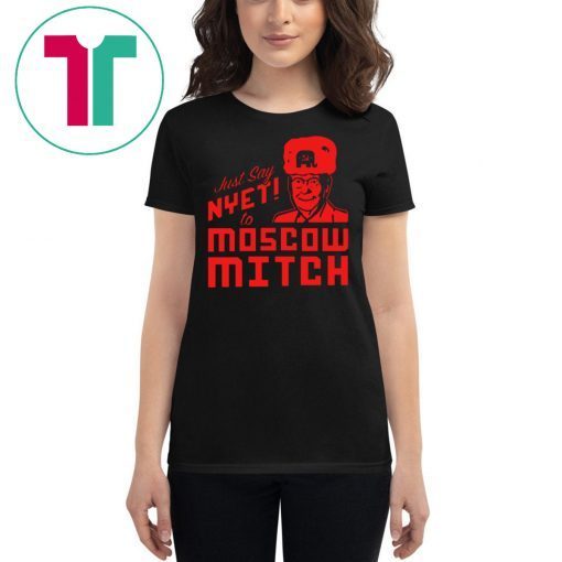 Just Say Nyet to Moscow Mitch Tee Shirt