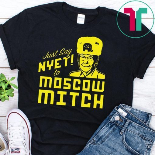 Just Say Nyet to Moscow Mitch Kentucky Democrats Shirt