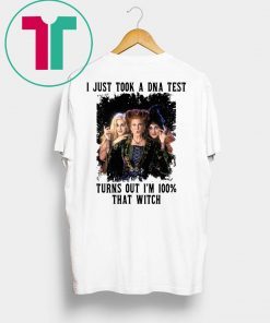 Just Took A DNA Test Turns Out I’m 100% That Witch Hocus Pocus T-Shirt