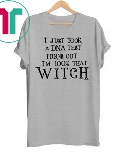 Just Took A DNA Test Turns Out I’m 100% That Witch Hocus Pocus Shirt