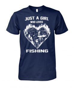 Just a girl who loves fishing shirt
