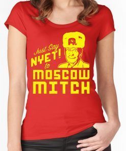 Just say Nyet to Moscow Mitch 2020 Shirt