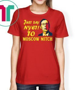 Just say Nyet to Moscow Mitch Kentucky Democrats Tee Shirt
