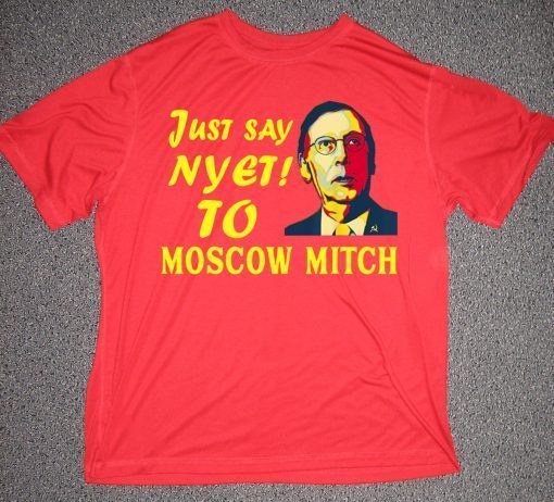 Just say Nyet to Moscow Mitch Kentucky Democrats Tee Shirt