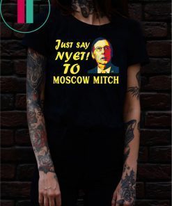 Just say Nyet to Moscow Mitch Kentucky Democrats Tee Shirt