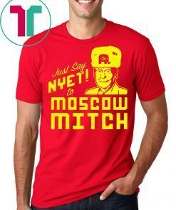 Just Say Nyet To Moscow Mitch Kentucky Democrats 2020 Shirt