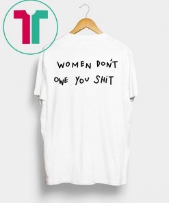Kyrie Irving Women Don’t Owe You Shit 2019 Shirt