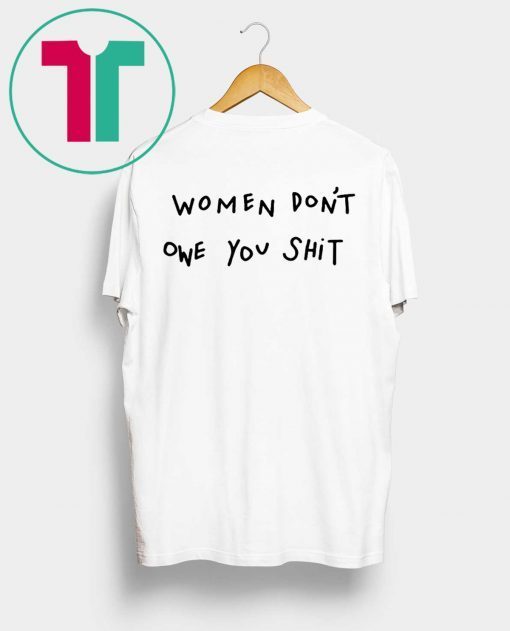 Kyrie Irving Women Don’t Owe You Shit 2019 Shirt