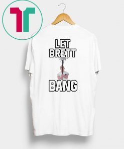 Let Brett Bang Yankees Classic Tee Shirt