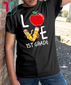 Love 1st Grade Teachers Back To School T-Shirt