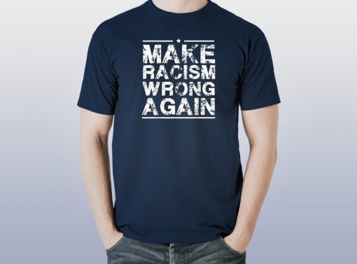 Make racism wrong again Classic Tee Shirt