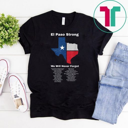 Mens El Paso Strong El Paso Victims Memorial List Tee Shirt