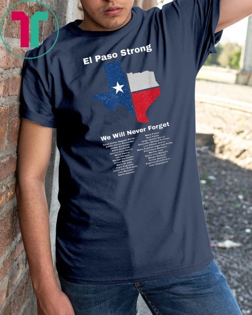 Mens El Paso Strong El Paso Victims Memorial List Tee Shirt