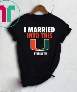 Miami Hurricanes Married Into This Shirt for Mens Womens Kids