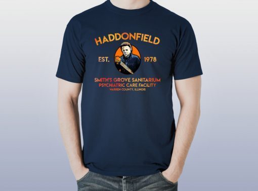 Michael Myers Haddonfield est 1978 Smith's Grove Sanitarium Tee shirt