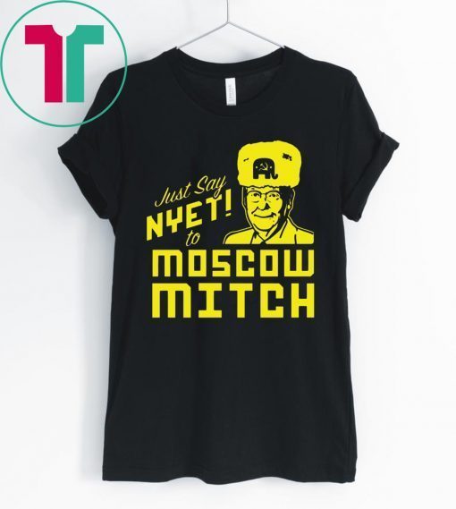 Mitch McConnell T-Shirt Just Say Nyet to Moscow Mitch Kentucky Democrats Shirt