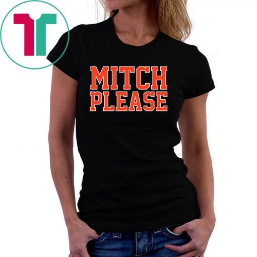 Mitch Please Tee Shirt