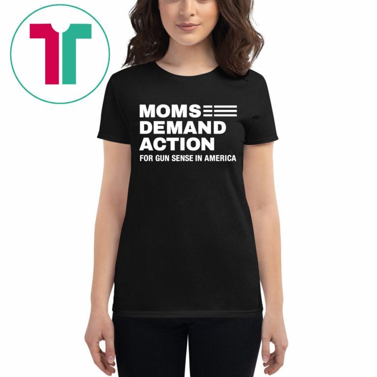 Moms Demand Action For Gun Sense In America 2019 Shirt