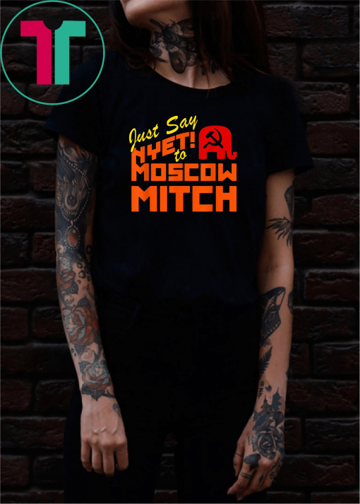 Moscow Mitch Must Go #MoscowMitch T-Shirt Kentucky Democrats 2020 Gift T-Shirt