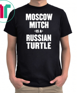 Kentucky Democrats Funny Gift Tee Shirt Moscow Mitch Shirt Russian Turtle Ditch Traitor Election T-Shirt