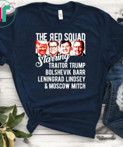 Moscow Mitch Traitor Trump Leningrad Lindsay Bolshevik Barr T-Shirt Kentucky Democrats Gift T-Shirt