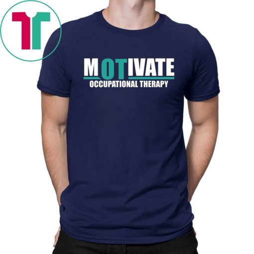 Motivate Occupational Therapy 2019 Tee Shirt