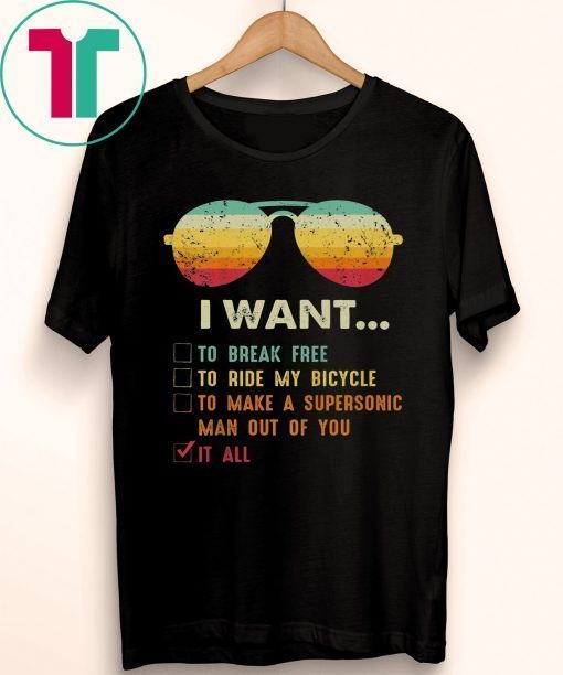 Music Lover Gift I Want It All Music Tee Shirt