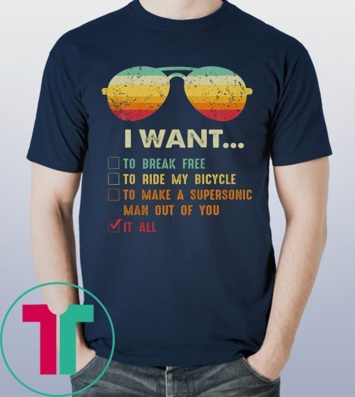 Music Lover Gift I Want It All Music Tee Shirt