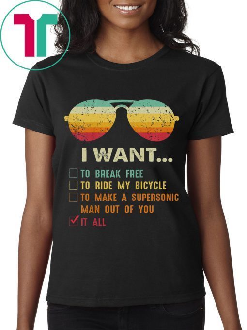 Music Lover Gift I Want It All Music Tee Shirt