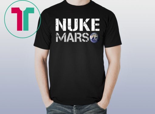 NUKE MARS Elon Musk Shirt