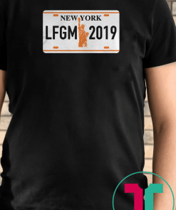 New York LFGM 2019 Shirt