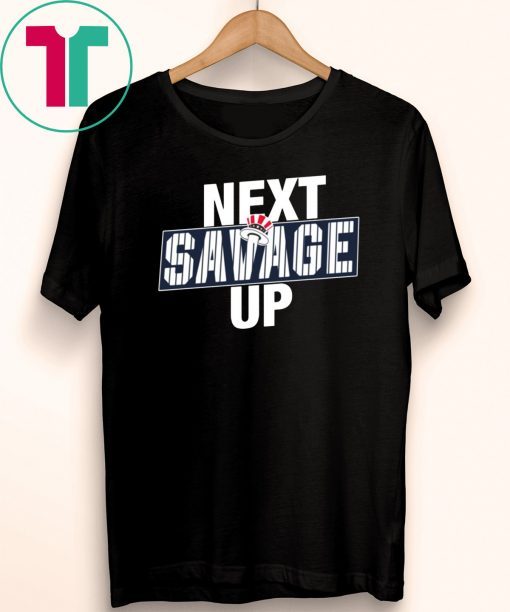 Next Savage Up T-Shirt