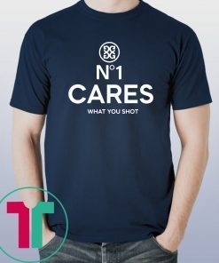 No 1 Cares Go Harder1 T-Shirt