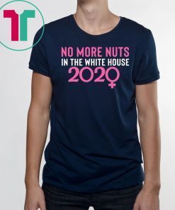 No More Nuts in the White House 2020 Unisex T-Shirt
