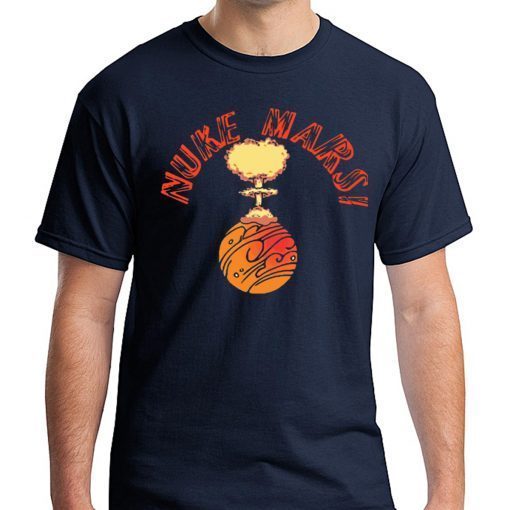 Nuke Mars Elon Musk T-Shirt for Mens Womens Kids