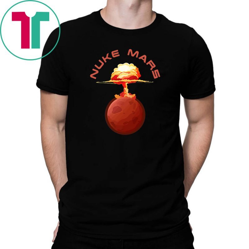 elon musk nuke mars shirt