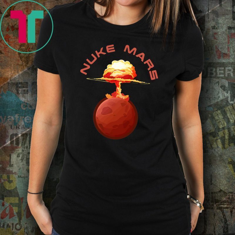 elon musk nuke mars t shirt