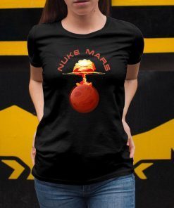 Mens Nuke Mars Will Mars be Buked be Elon Musk Space-X Unisex T-Shirts
