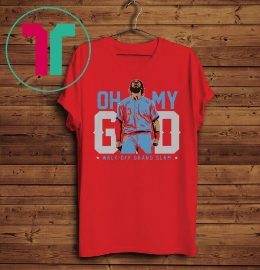 Oh My God Shirt – Walk-off Grand Slam Shirt