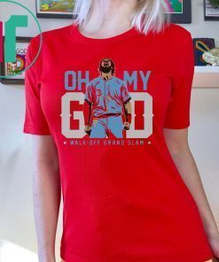 Oh My God Shirt – Walk-off Grand Slam Shirt