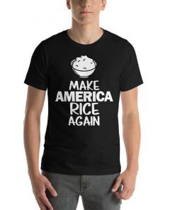 Political Statement Make America Rice Again Short-Sleeve Unisex T-Shirt