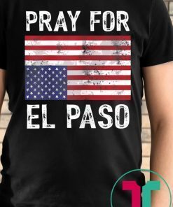 Pray For El Paso Shirt