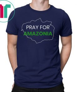 Pray for Amazonia Unisex Shirt