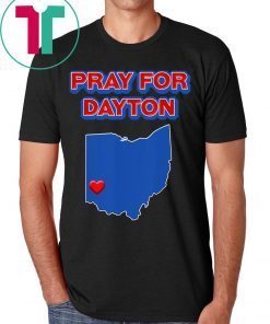 Pray for Dayton Ohio Tee Shirt