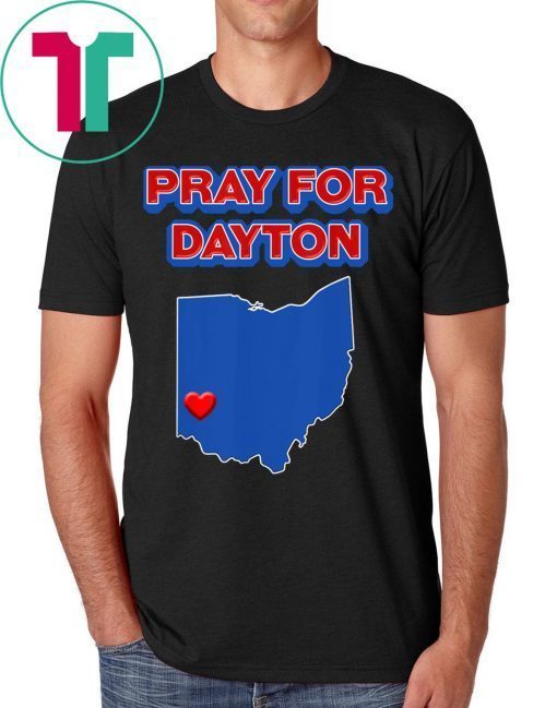 Pray for Dayton Ohio Tee Shirt