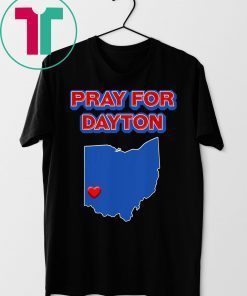 Pray for Dayton Ohio Tee Shirt